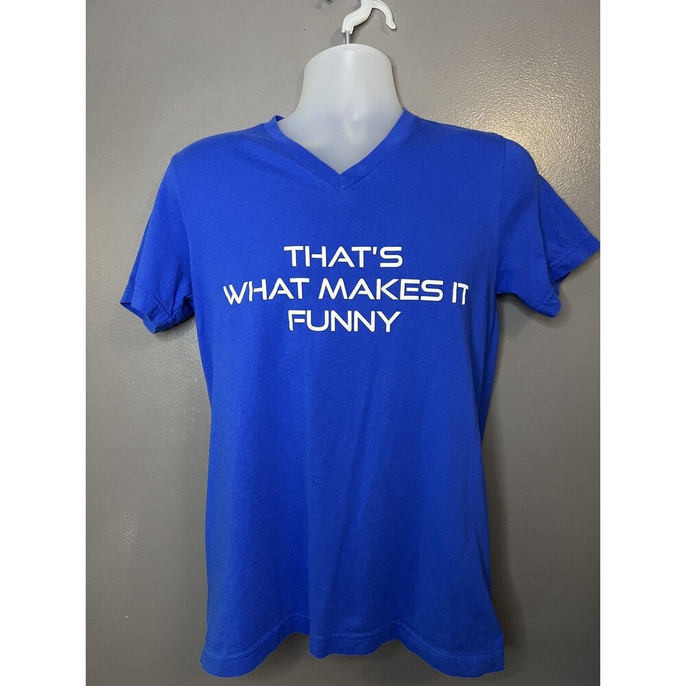 Thats What Makes It Funny Shirt Mens Medium Blue V Neck Bella Canvas Graphic